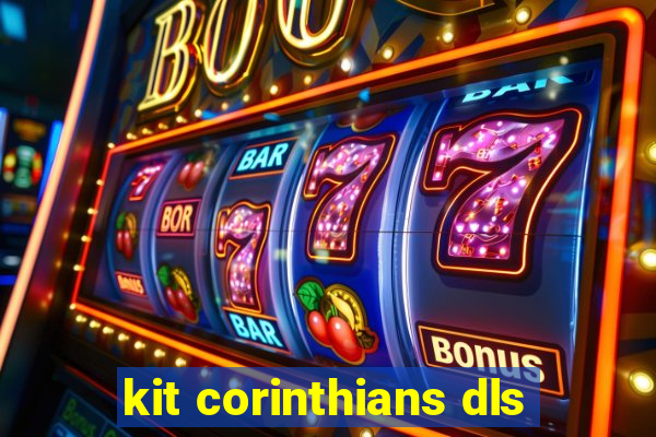 kit corinthians dls